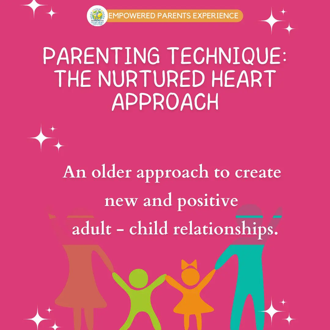 Parenting Technique The Nurtured Heart Approach